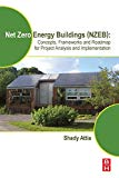 Book Net Zero Energy Buildings (NZEB): Concepts, Frameworks and Roadmap for Project Analysis and Implementation free