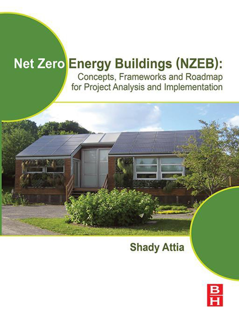 Book Net Zero Energy Buildings (NZEB): Concepts, Frameworks and Roadmap for Project Analysis and Implementation free