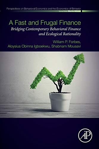 Book A Fast and Frugal Finance: Bridging Contemporary Behavioral Finance and Ecological Rationality (Perspectives in Behavioral Economics and the Economics of Behavior) free