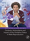 Book Oxidants, Antioxidants, and Impact of the Oxidative Status in Male Reproduction free