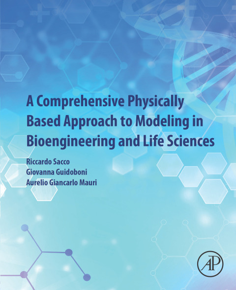 Book A Comprehensive Physically Based Approach to Modeling in Bioengineering and Life Sciences free