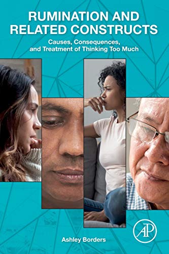 Book Rumination and Related Constructs: Causes, Consequences, and Treatment of Thinking Too Much free