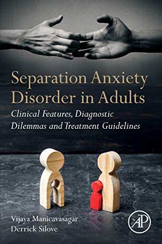 Book Separation Anxiety Disorder in Adults: Clinical Features, Diagnostic Dilemmas and Treatment Guidelines free