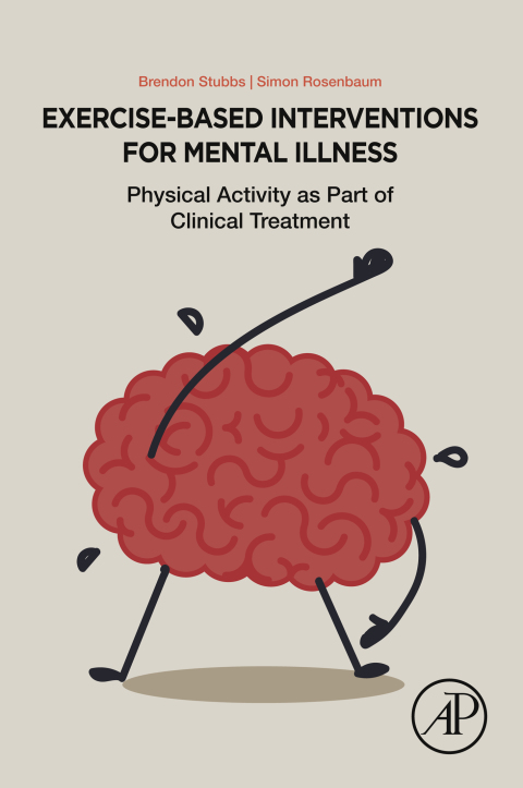 Book Exercise-Based Interventions for Mental Illness: Physical Activity as Part of Clinical Treatment free