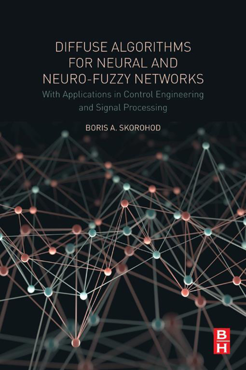 Book Diffuse Algorithms for Neural and Neuro-Fuzzy Networks: With Applications in Control Engineering and Signal Processing free