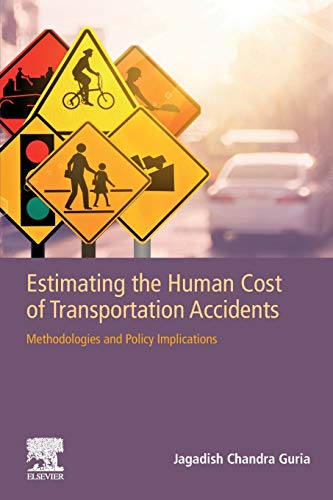 Book Estimating the Human Cost of Transportation Accidents: Methodologies and Policy Implications free