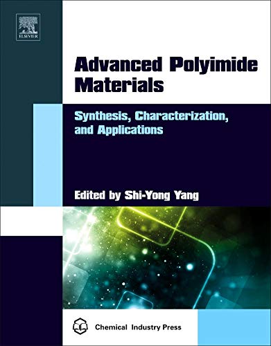 Book Advanced Polyimide Materials: Synthesis, Characterization, and Applications (Series on Advanced Electronic Packaging Technology and Key Materials) free