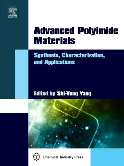 Book Advanced Polyimide Materials: Synthesis, Characterization, and Applications (Series on Advanced Electronic Packaging Technology and Key Materials) free