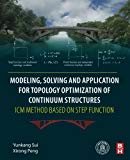 Book Modeling, Solving and Application for Topology Optimization of Continuum Structures: ICM Method Based on Step Function free