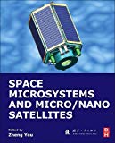 Book Space Microsystems and Micro/Nano Satellites (Micro and Nano Technologies) free