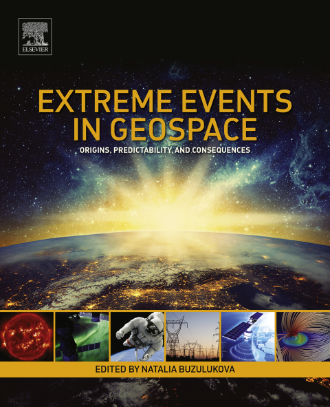 Book Extreme Events in Geospace: Origins, Predictability, and Consequences free