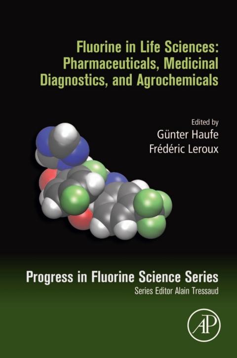 Book Fluorine in Life Sciences: Pharmaceuticals, Medicinal Diagnostics, and Agrochemicals free