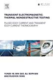 Book Transient Electromagnetic-Thermal Nondestructive Testing: Pulsed Eddy Current and Transient Eddy Current Thermography free