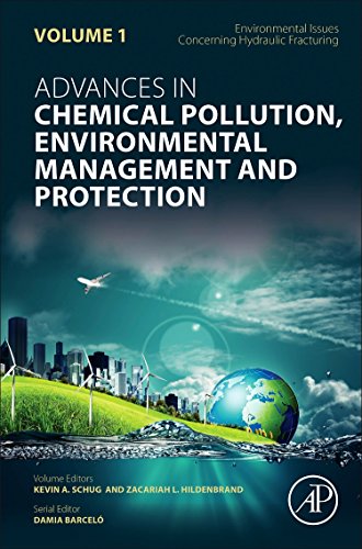 Book Environmental Issues Concerning Hydraulic Fracturing (Volume 1) (Advances in Chemical Pollution, Environmental Management and Protection, Volume 1) free