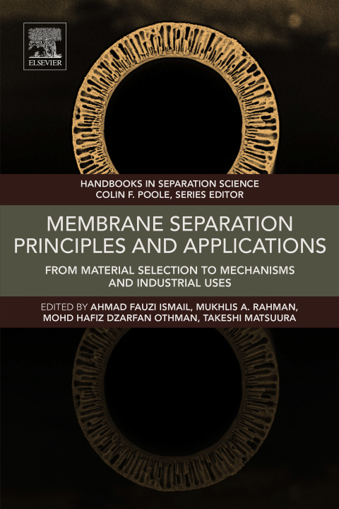 Book Membrane Separation Principles and Applications: From Material Selection to Mechanisms and Industrial Uses (Handbooks in Separation Science) free