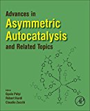 Book Advances in Asymmetric Autocatalysis and Related Topics (Chain of Studies / Collana Di Studi Book 43) free