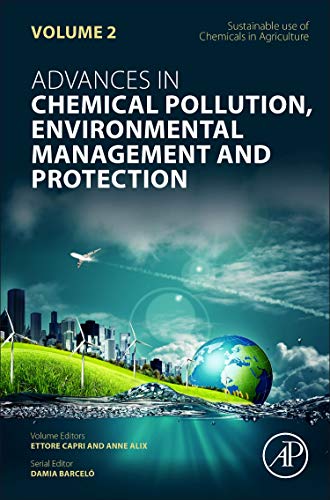 Book Sustainable Use of Chemicals in Agriculture (Volume 2) (Advances in Chemical Pollution, Environmental Management and Protection, Volume 2) free