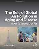 Book The Role of Global Air Pollution in Aging and Disease: Reading Smoke Signals free