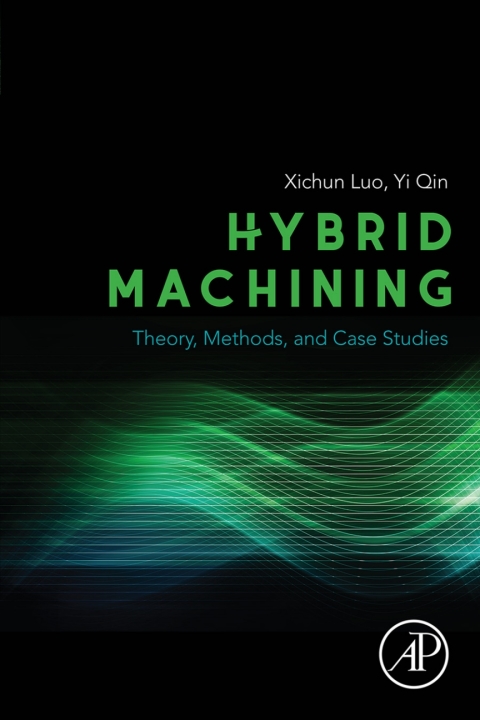 Book Hybrid Machining: Theory, Methods, and Case Studies free
