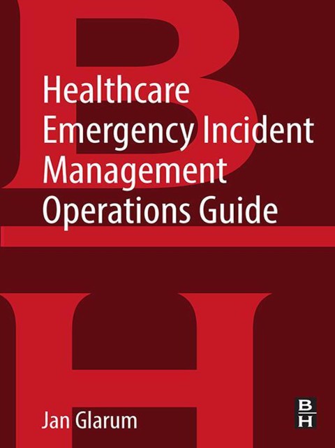Book Healthcare Emergency Incident Management Operations Guide free
