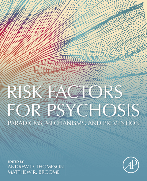 Book Risk Factors for Psychosis: Paradigms, Mechanisms, and Prevention free