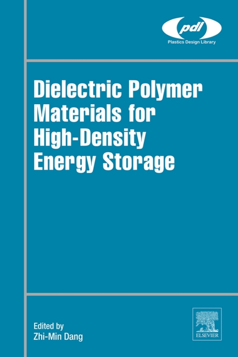 Book Dielectric Polymer Materials for High-Density Energy Storage (Plastics Design Library) free