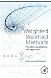 Book Weighted Residual Methods: Principles, Modifications and Applications free