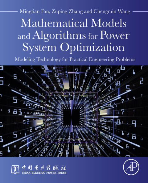 Book Mathematical Models and Algorithms for Power System Optimization: Modeling Technology for Practical Engineering Problems free