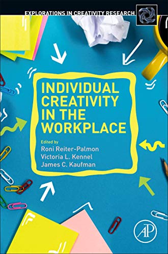 Book Individual Creativity in the Workplace (Explorations in Creativity Research) free