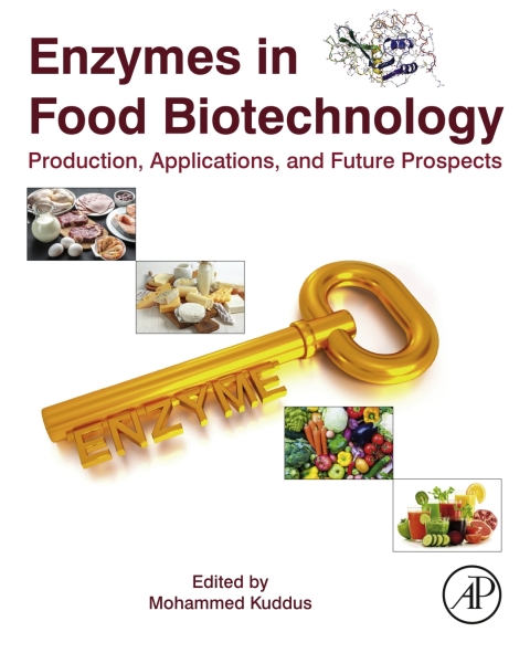 Book Enzymes in Food Biotechnology: Production, Applications, and Future Prospects free