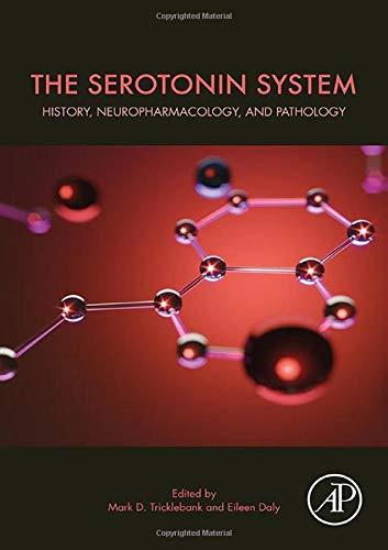 Book The Serotonin System: History, Neuropharmacology, and Pathology free