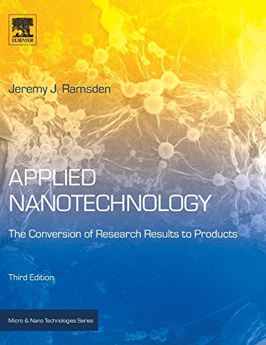 Book Applied Nanotechnology: The Conversion of Research Results to Products (Micro and Nano Technologies) free