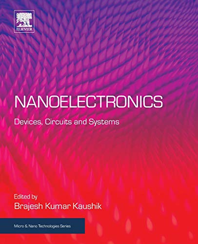 Book Nanoelectronics: Devices, Circuits and Systems (Micro and Nano Technologies) free