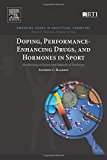Book Doping, Performance-Enhancing Drugs, and Hormones in Sport: Mechanisms of Action and Methods of Detection (Emerging Issues in Analytical Chemistry) free