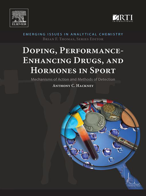 Book Doping, Performance-Enhancing Drugs, and Hormones in Sport: Mechanisms of Action and Methods of Detection (Emerging Issues in Analytical Chemistry) free