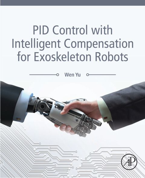 Book PID Control with Intelligent Compensation for Exoskeleton Robots free