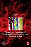 Book Theory And Modeling Of Dispersed Multiphase Turbulent Reacting Flows free