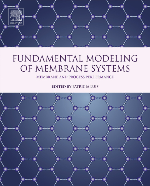 Book Fundamental Modeling of Membrane Systems: Membrane and Process Performance free