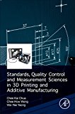 Book Standards, Quality Control, and Measurement Sciences in 3D Printing and Additive Manufacturing free