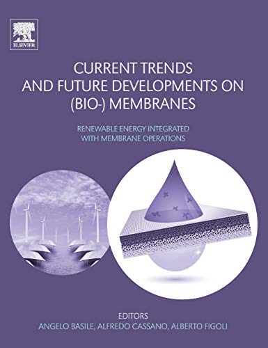 Book Current Trends and Future Developments on (Bio-) Membranes: Renewable Energy Integrated with Membrane Operations free