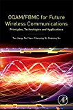 Book OQAM/FBMC for Future Wireless Communications: Principles, Technologies and Applications free