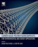 Book Carbon-based Polymer Nanocomposites for Environmental and Energy Applications free