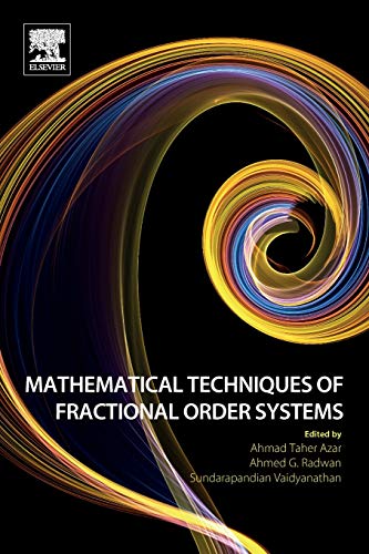 Book Mathematical Techniques of Fractional Order Systems (Advances in Nonlinear Dynamics and Chaos (ANDC)) free
