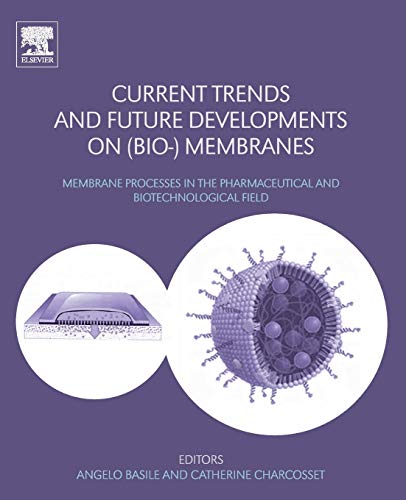 Book Current Trends and Future Developments on (Bio-) Membranes: Membrane Processes in the Pharmaceutical and Biotechnological Field free