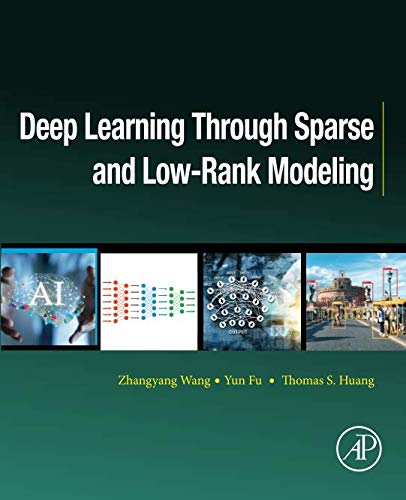 Book Deep Learning through Sparse and Low-Rank Modeling (Computer Vision and Pattern Recognition) free