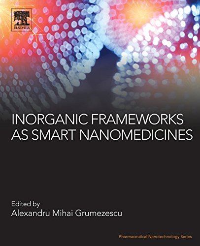 Book Inorganic Frameworks as Smart Nanomedicines (Pharmaceutical Nanotechnology) free