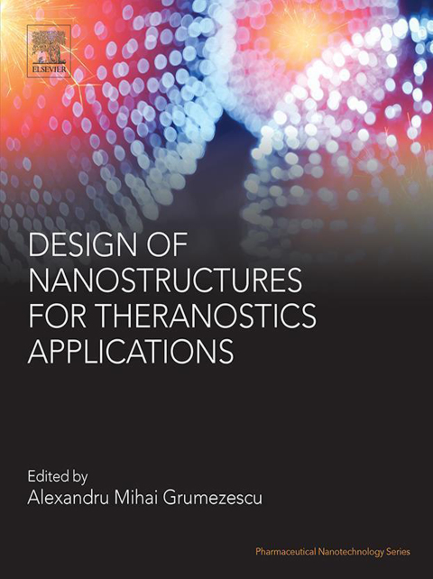 Book Design of Nanostructures for Theranostics Applications free