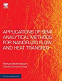 Book Applications of Semi-Analytical Methods for Nanofluid Flow and Heat Transfer (Micro & Nano Technologies) free