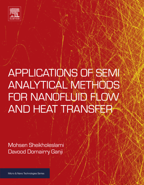 Book Applications of Semi-Analytical Methods for Nanofluid Flow and Heat Transfer (Micro & Nano Technologies) free