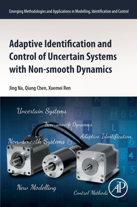 Book Adaptive Identification and Control of Uncertain Systems with Non-smooth Dynamics free